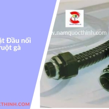 Cách lắp đặt Ống ruột gà lõi thép bọc nhựa với Đầu nối Nylon 66